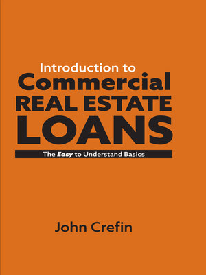 cover image of Introduction to Commercial Real Estate Loans: the Easy to Understand Basics